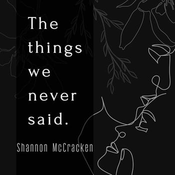 The Things We Never Said