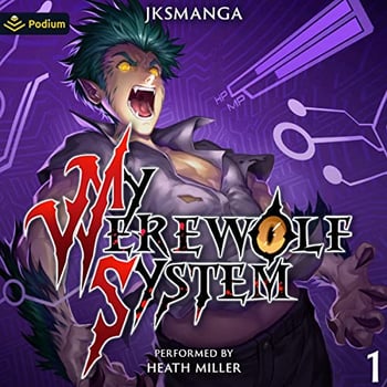 My Werewolf System: A LitRPG Progression Fantasy: My Werewolf System, Book 1
