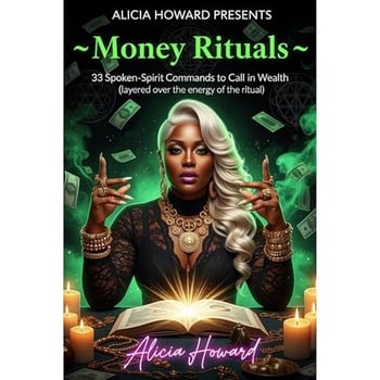Money Rituals 33 Spoken-Spirit Commands to Call in Wealth