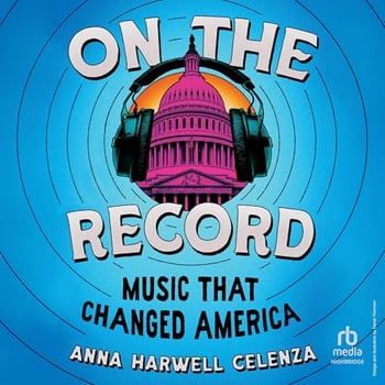 On the Record: Music That Changed America