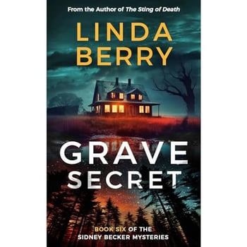 Grave Secret: An absolutely gripping mystery and suspense thriller (The Sidney Becker Mysteries Book 6)