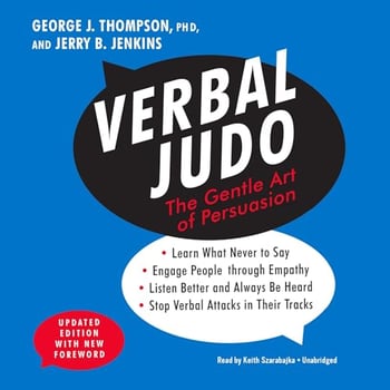 Verbal Judo, Updated Edition: The Gentle Art of Persuasion