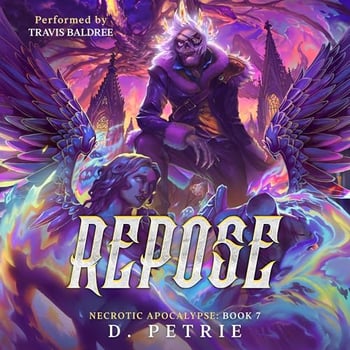 Repose: A Zombie Apocalypse LitRPG (Necrotic Apocalypse, Book 7)