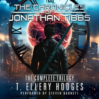 The Chronicles of Jonathan Tibbs: The Complete Trilogy