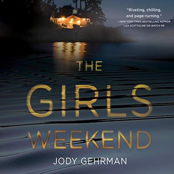 The Girls Weekend: A Novel