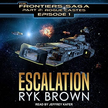 Escalation: Frontiers Saga Part 2 : Rogue Castes, Book 1