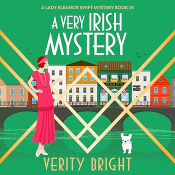 A Very Irish Mystery: A Lady Eleanor Swift Mystery, Book 25
