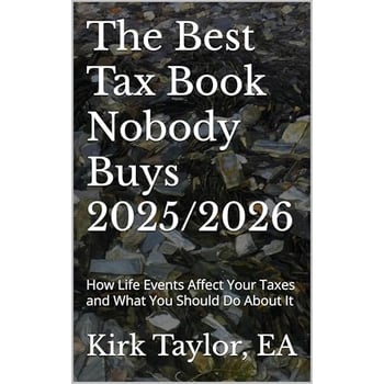 The Best Tax Book Nobody Buys 2025/2026: How Life Events Affect Your Taxes and What You Should Do About It
