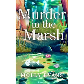 Murder In The Marsh: A Cozy Medical Murder Mystery