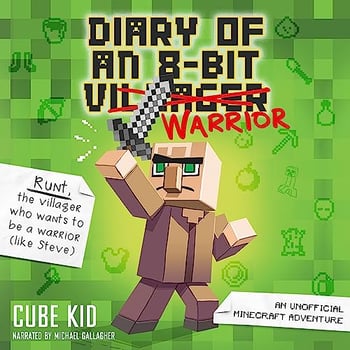 Diary of an 8-Bit Warrior: An Unofficial Minecraft Adventure (Diary of an 8-Bit Warrior, Book 1)