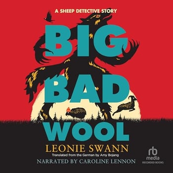 Big Bad Wool: A Sheep Detective Story, Book 2