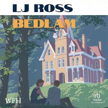 Bedlam: Alexander Gregory, Book 3