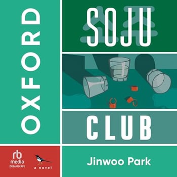 Oxford Soju Club: A Novel