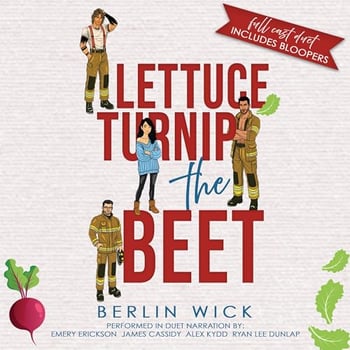 Lettuce Turnip the Beet: A Firefighter Reverse Harem