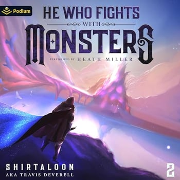 He Who Fights with Monsters 10: A LitRPG Adventure (He Who Fights with Monsters, Book 10)