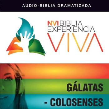 NVI Biblia Experiencia Viva: Gálatas-Colosenses