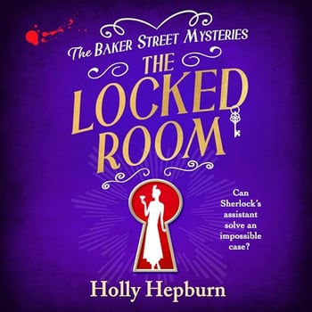 The Locked Room: The Baker Street Mysteries, Book 3