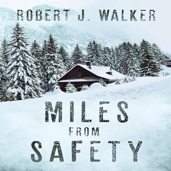 Miles from Safety: An EMP Post Apocalypse Prepper Survival Thriller (EMP Survival in a Powerless World, Book 152)