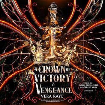 A Crown of Victory and Vengeance: The Curse of Silver Secrets and Cruel Shadows, Book 2