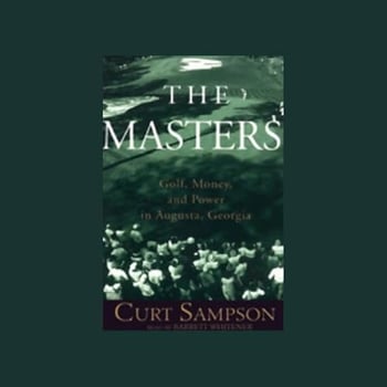 The Masters: Golf, Money, and Power in Augusta, Georgia