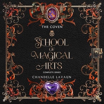 School of Magical Arts: Complete Novella Series: The Coven