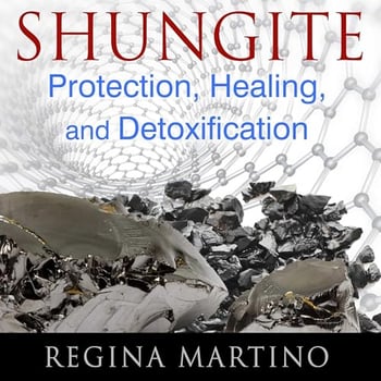 Shungite: Protection, Healing, and Detoxification