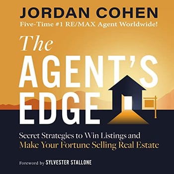 The Agent's Edge: Secret Strategies to Win Listings and Make Your Fortune Selling Real Estate