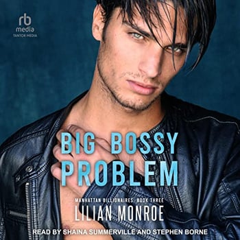 Big Bossy Problem: Manhattan Billionaires, Book 3