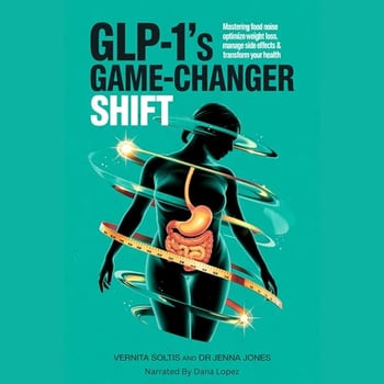 GLP-1's Game-Changer Shift: Mastering Food Noise & Optimize Weight Loss, Manage Side Effects & Transform Your Health