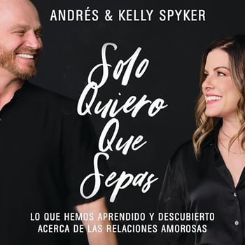 Solo quiero que sepas: Lo que hemos aprendido y descubierto acerca de las relaciones amorosas