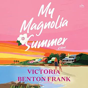 My Magnolia Summer: A Novel