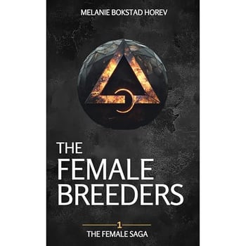 The Female Breeders: A Dystopian Novel