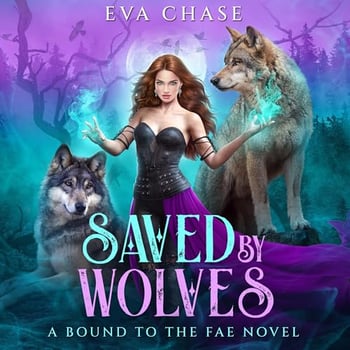 Saved by Wolves: A Bound to the Fae Novel