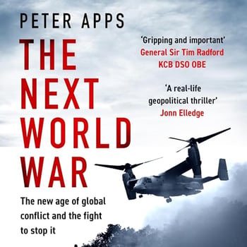 The Next World War: The new age of global conflict and the fight to stop it