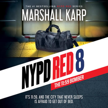 NYPD Red 8: The 11:59 Bomber: NYPD Red, Book 8