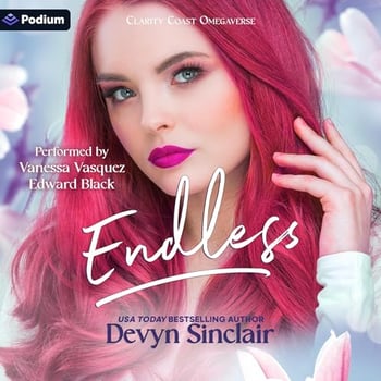 Endless: A Clarity Coast Omegaverse Standalone