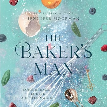 The Baker's Man: An Enchanting and Whimsical Novel from a USA TODAY Bestselling Author