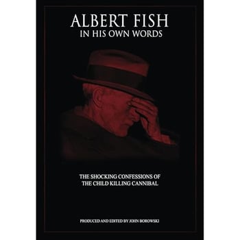 Albert Fish In His Own Words