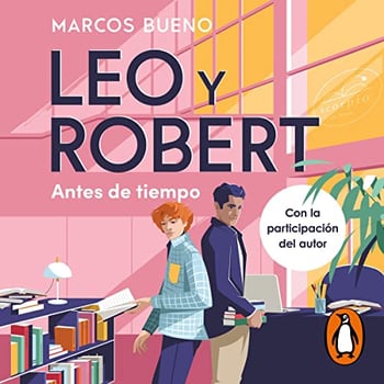 Leo y Robert 1 - Antes de tiempo: Leo y Robert 1 [Leo and Robert, Book 1]