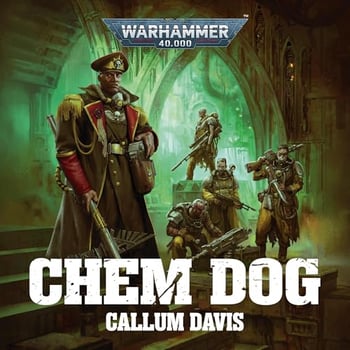 Chem Dog: Warhammer 40,000