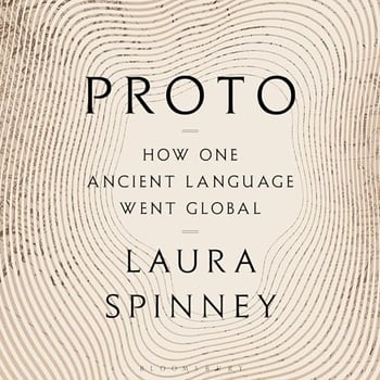 Proto: How One Ancient Language Went Global