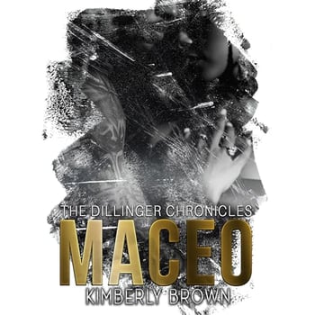 Maceo: The Dillinger Chronicles, Book 2