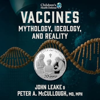 Vaccines: Mythology, Ideology, and Reality