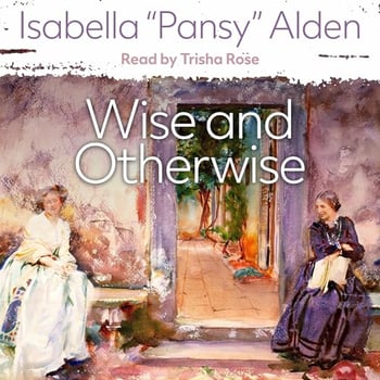 Wise and Otherwise: The Ester Ried Series, Book 4