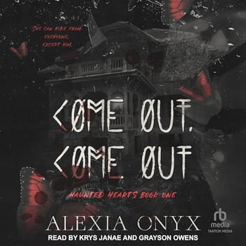 Come Out, Come Out: Haunted Hearts