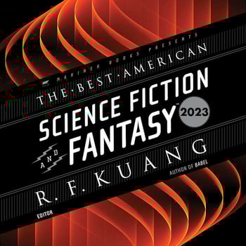 The Best American Science Fiction and Fantasy 2022