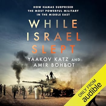 While Israel Slept: How Hamas Surprised the Most Powerful Military in the Middle East