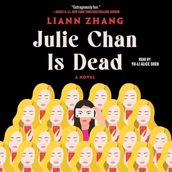 Julie Chan Is Dead: A Novel