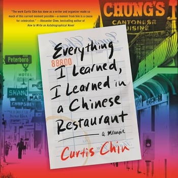 Everything I Learned, I Learned in a Chinese Restaurant: A Memoir