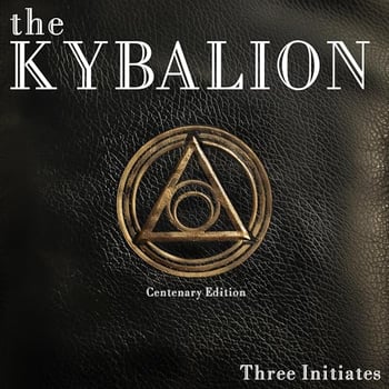 The Kybalion (Centenary Edition)